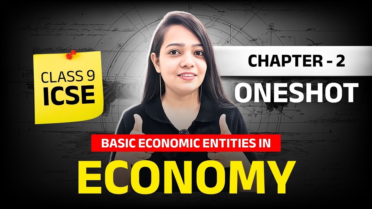 Basic Economic Entities in an Economy | Class 9 ICSE Economics Oneshot by Niharika Ma'am | OBSESSION