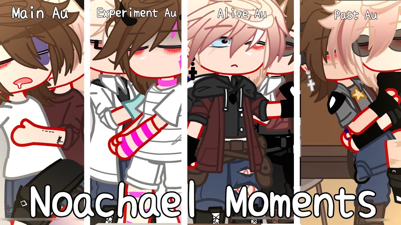 Noachael moments + different Aus || read desc || read warnings || edit: OLD AU!!