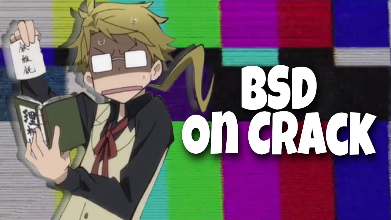 Bungou Stray Dogs on Crack