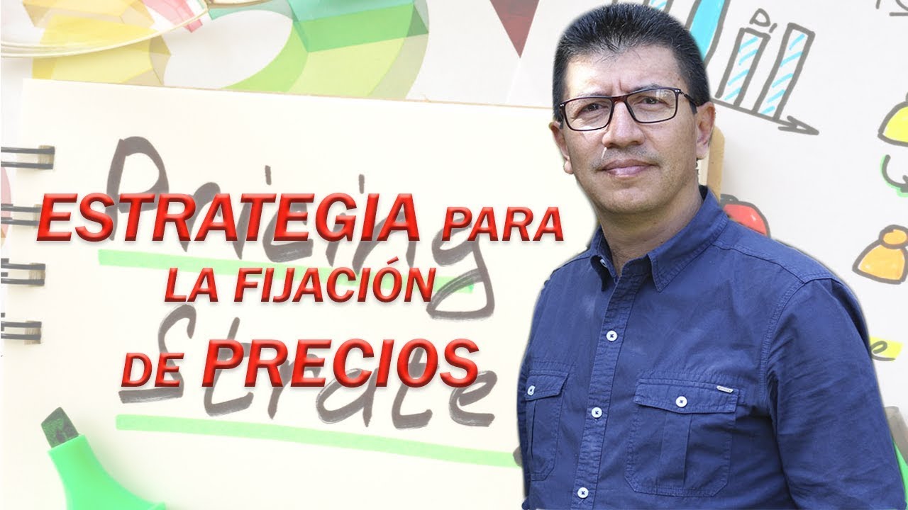 ESTRATEGIA PARA LA FIJACIÓN DE PRECIOS