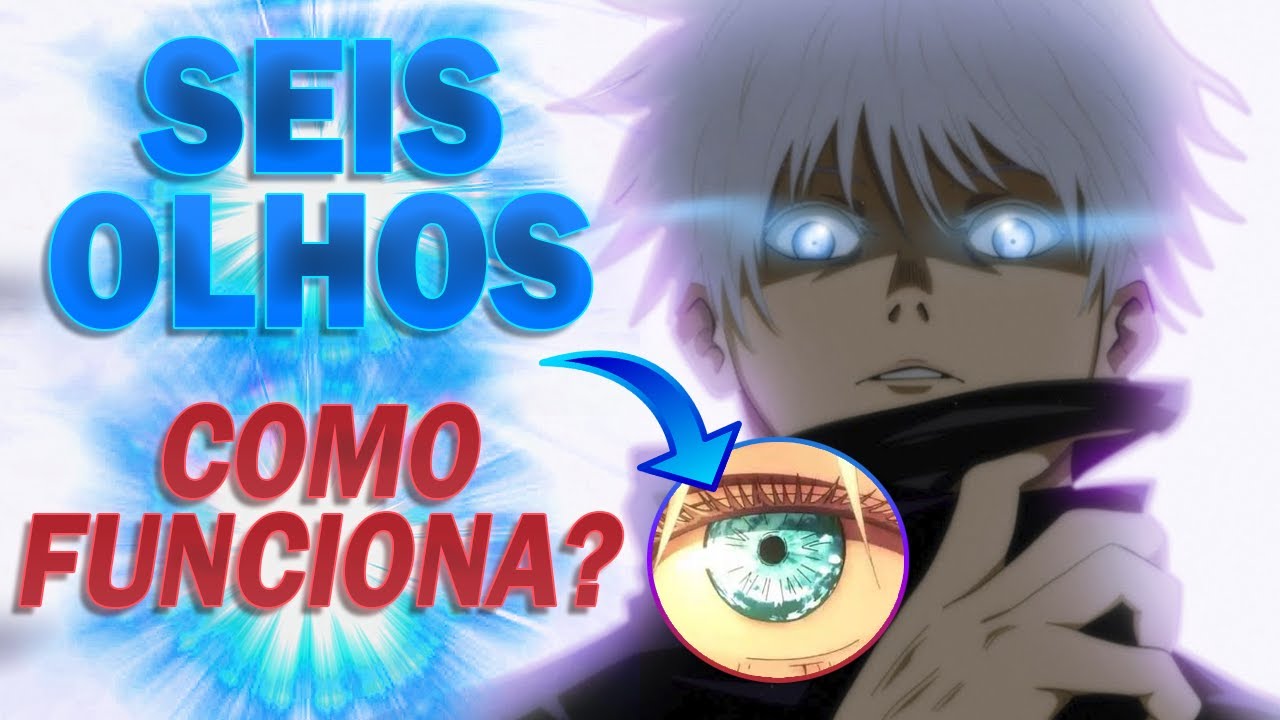 COMO FUNCIONAM OS OLHOS DO SATORU GOJO EM JUJUTSU KAISEN (Seis Olhos - Rokugan) | Player Solo