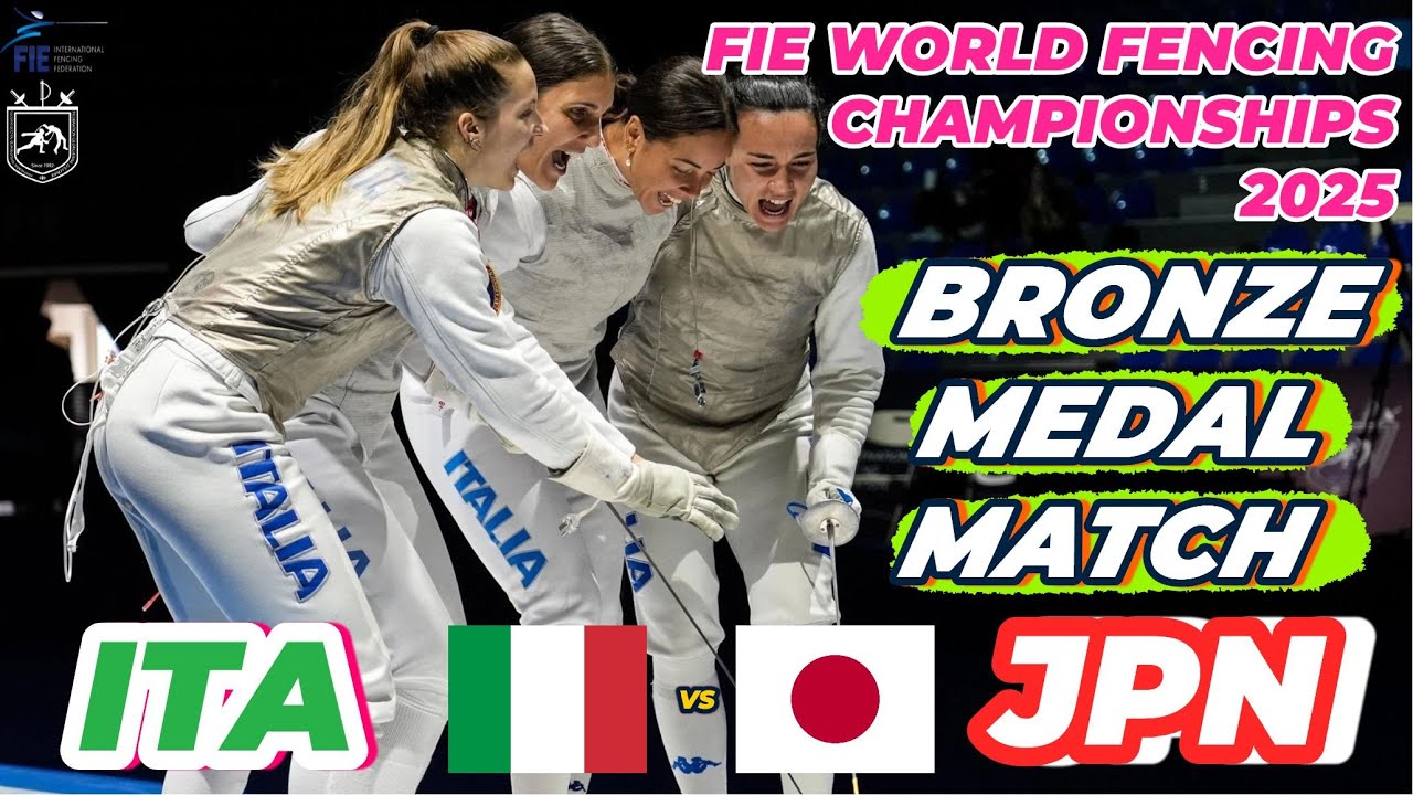 2025 🇬🇪【世界劍擊錦標賽 格魯吉亞】女花 團體「BRONZE MEDAL MATCH」ITALY 🇮🇹 VS 🇯🇵 JAPAN
