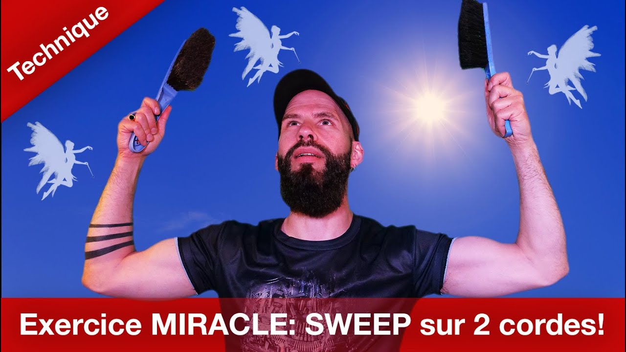 Apprends déjà à sweeper sur 2 cordes! (Exercice MIRACLE)