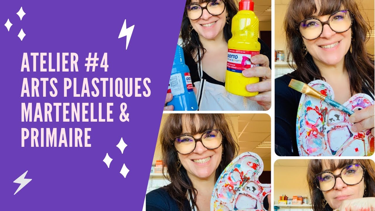 Atelier #4 Arts Plastiques Maternelle & Primaire
