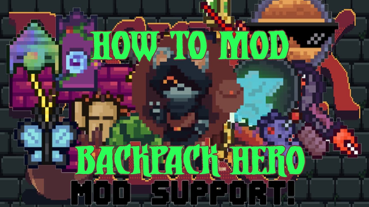 How to mod Backpack Hero