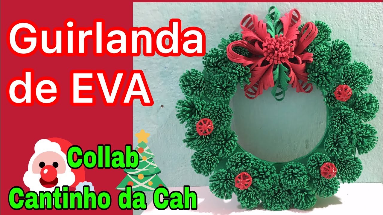 Diy: Especial de Natal 🎄 Guirlanda de EVA /collab Cantinho da Cah