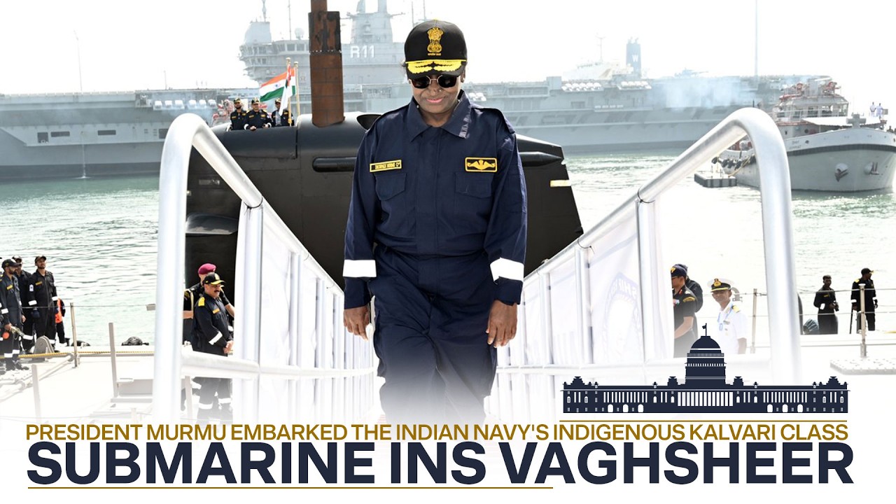 President Murmu embarked the Indian Navy's indigenous Kalvari class submarine INS Vaghsheer