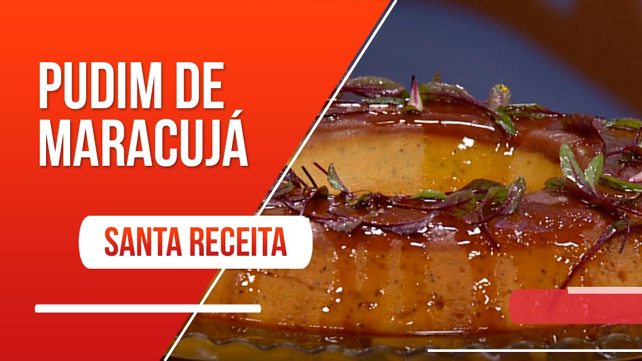 Pudim de maracujá: o equilíbrio entre acidez e doçura que é uma delícia!