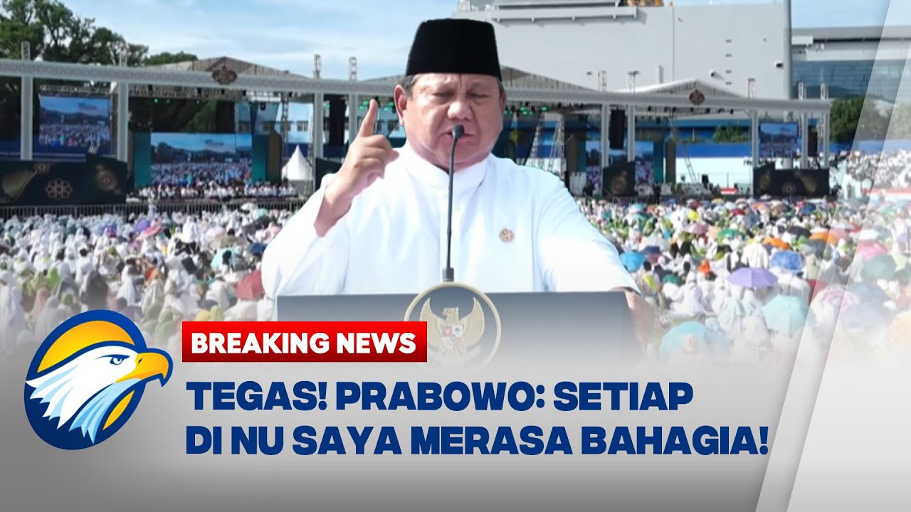 BREAKING NEWS - [FULL] PIDATO PRESIDEN PRABOWO DI MUJAHADAH KUBRO SATU ABAD NAHDLATUL ULAMA