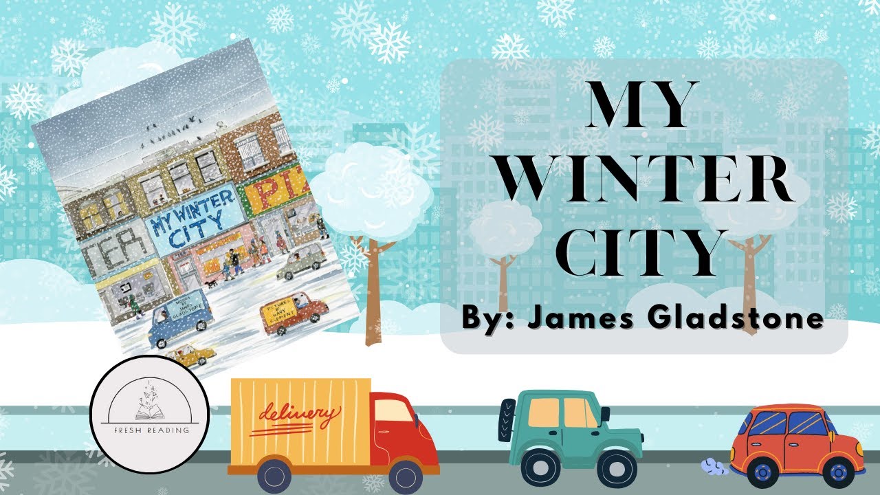 🌨️🏙️My Winter City🏙️🌨️Winter Read Aloud Book for Kids