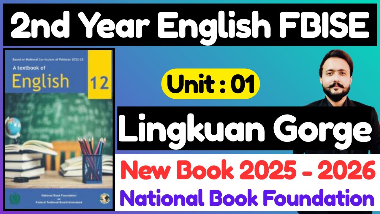 English HSSC Part 2 | FBISE Board | Unit 1 Lingkuan Gorge | By NBF Course Book