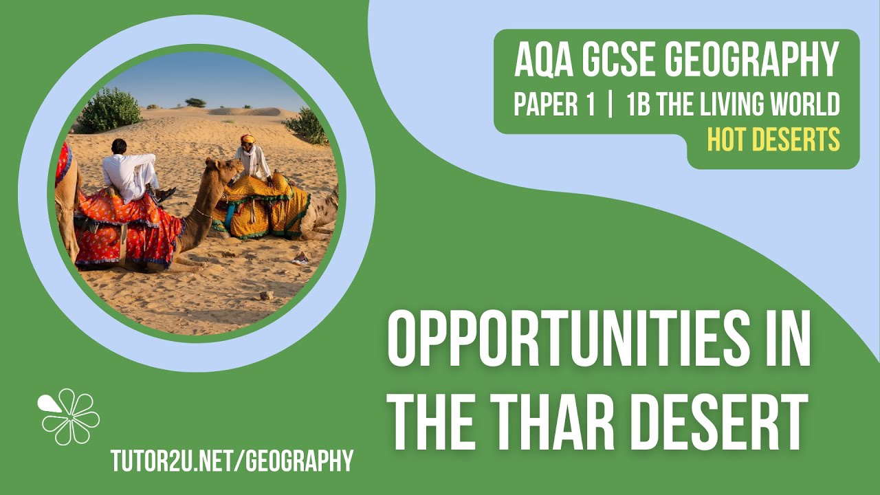 Opportunities in the Thar Desert | AQA GCSE Geography | Hot Deserts 3