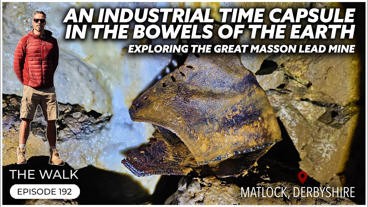 An Industrial Time Capsule In The Bowels Of The Earth - Masson Mine, Derbyshire -  The Walk | EP 192