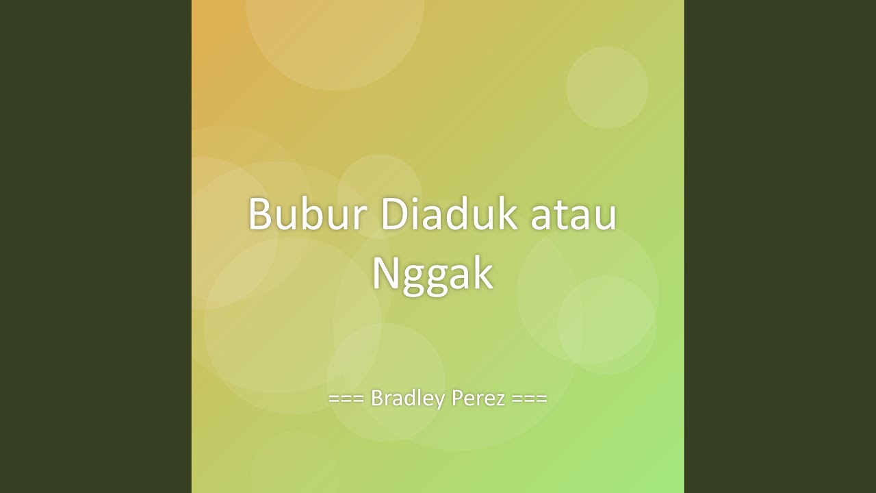Bubur Diaduk atau Nggak