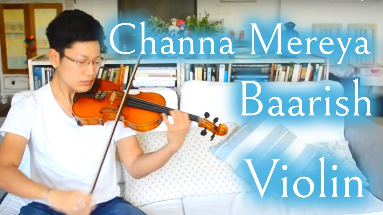 Channa Mereya / Baarish(half girlfriend) Violin Cover|Arijit Singh|Kohei