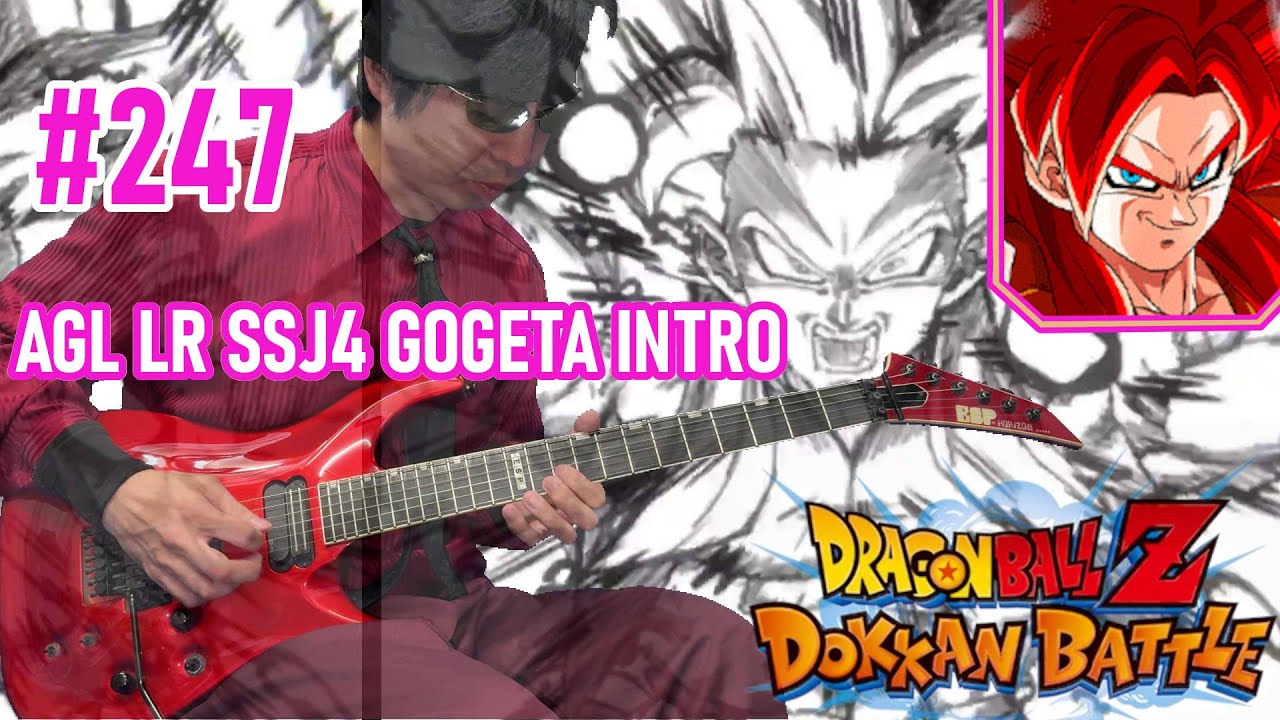 Dragon Ball Z Dokkan Battle OST Guitar Cover- AGL LR SSJ 4 Gogeta Intro 【247】