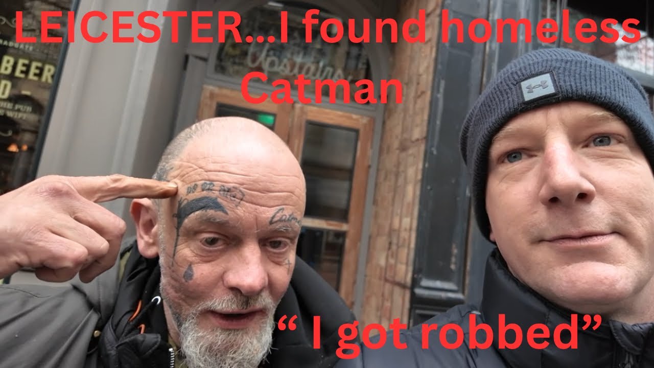 LEICESTER.. a day with homeless man in Leicester (Catman)