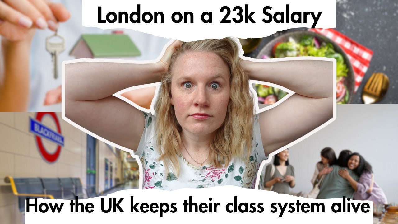 London on a 23k Salary- how the UK keeps its poor people poor