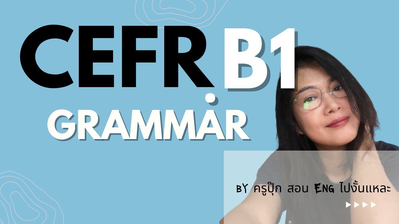 ทำข้อสอบ CEFR B1 - Grammar