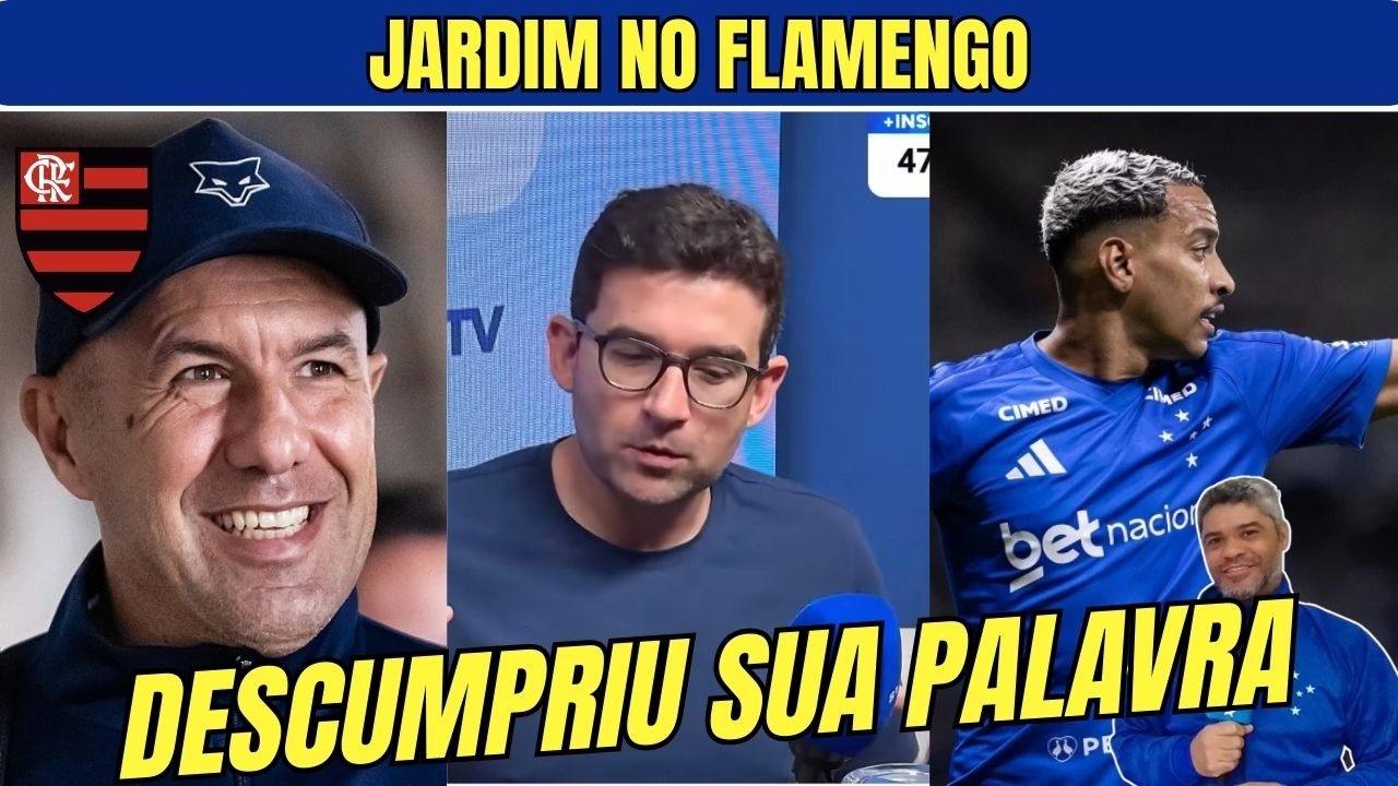 SAMUEL VENÂNCIO QUEBRA O SILÊNCIO SOBRE JARDIM NO FLAMENGO E TORCIDA DO CRUZEIRO DISPARA: “JUDAS”