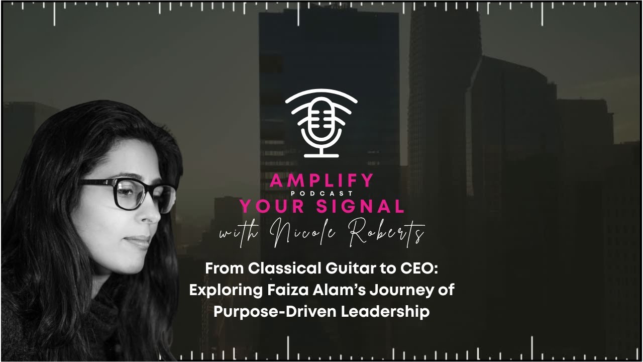 From Classical Guitar to Founder — Mission-Driven Leadership with Faiza Alam