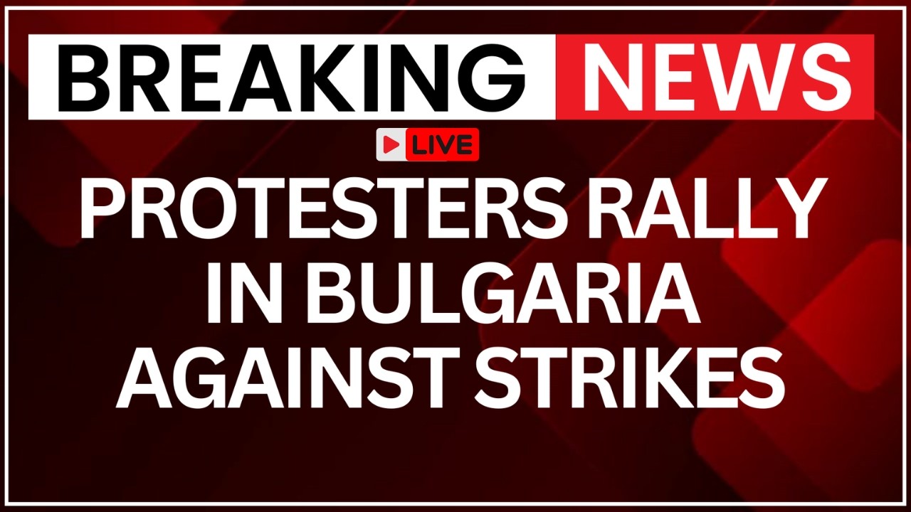 US-Israeli strikes LIVE | Anti War Rally Held In Bulgaria Capital Over Middle East Strikes