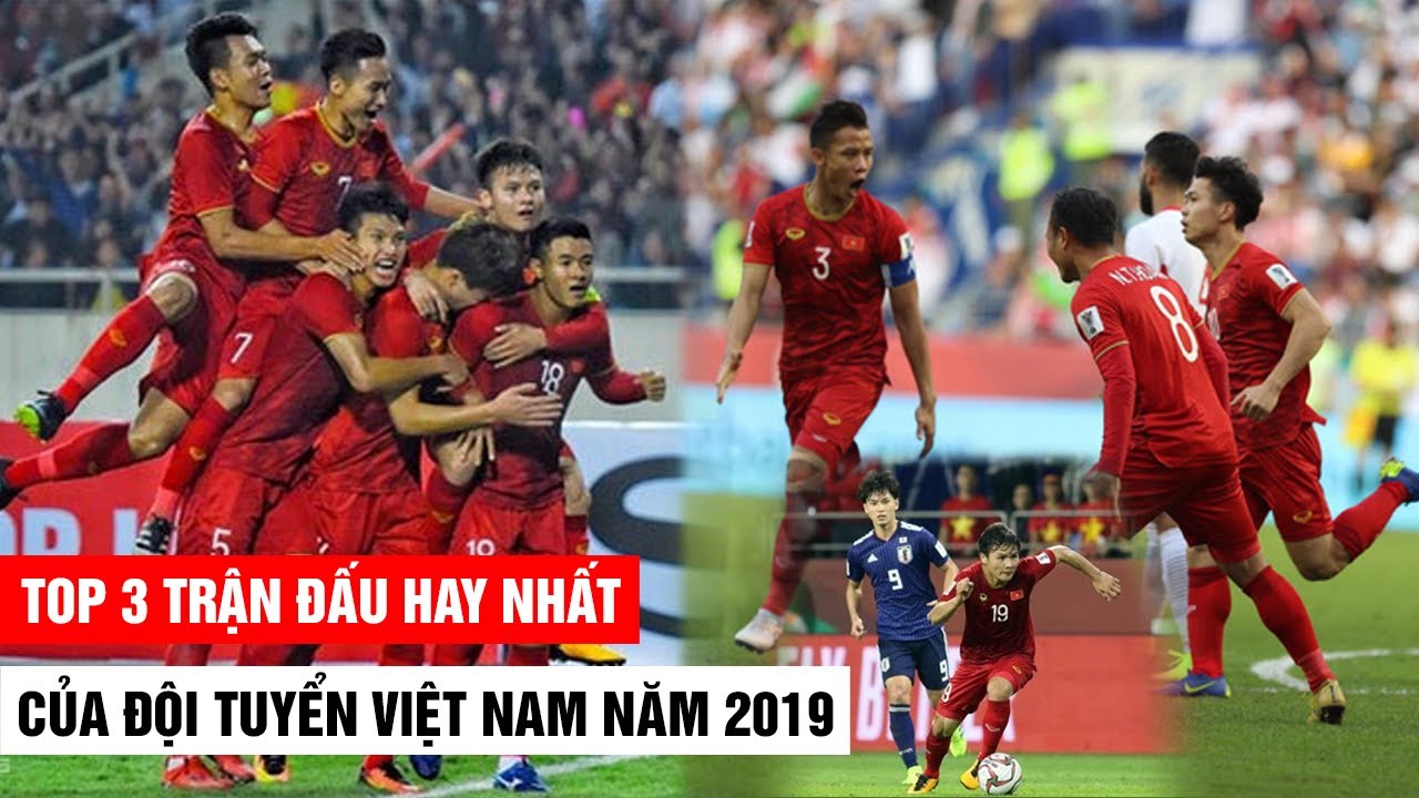 TOP 3 Trận Đấu Hay Nhất Của ĐTVN Năm 2019 Dưới Thời HLV Park Hang-Seo | Khán Đài Online
