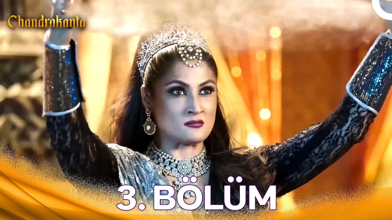 Chandrakanta 3. B&ouml;l&uuml;m (T&uuml;rk&ccedil;e Dublaj)