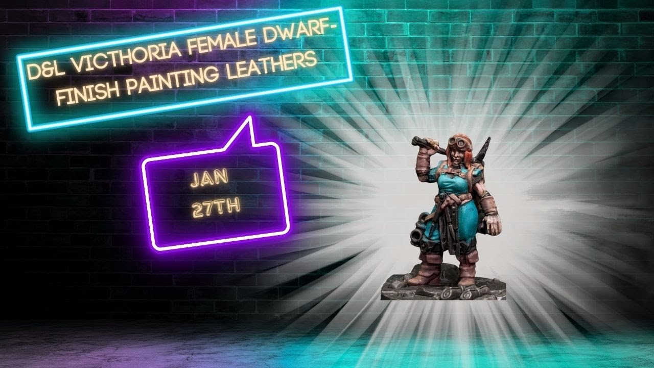 D&L Victhoria Dwarf Surveyor- Finishing Leathers #paintalong