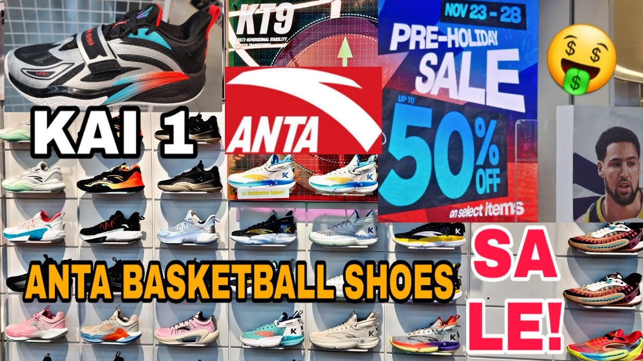 ANTA BASKETBALL SHOES KLAY T. SALE! AVAIL DITO KAI 1 ASTIG mga COLORWAY,ANTA GATEWAY CUBAO up to 50%