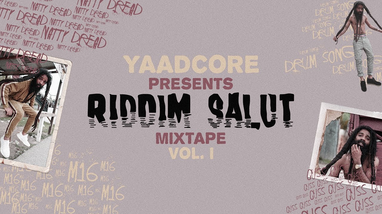Yaadcore - Riddim Salut Mixtape Vol. 1