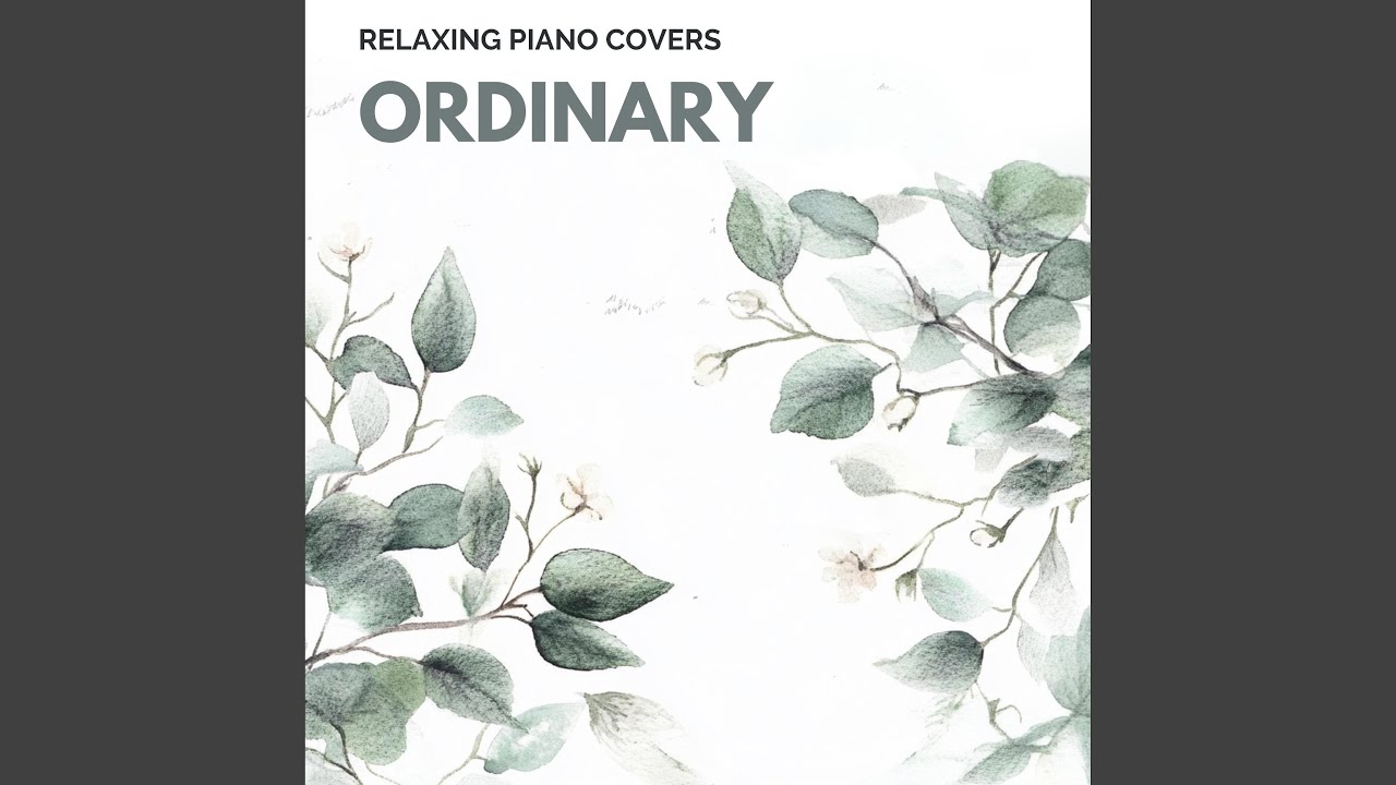 Ordinary (Piano Version)