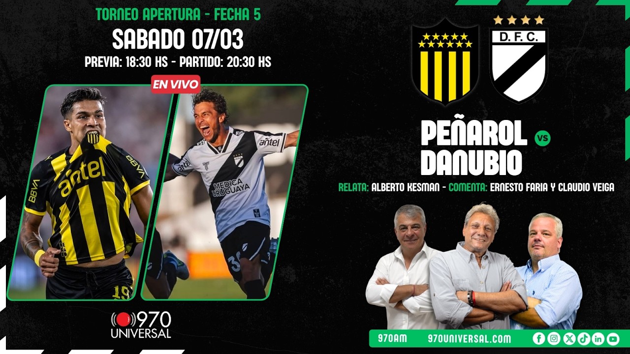 PEÑAROL vs. DANUBIO - 970 UNIVERSAL EN VIVO