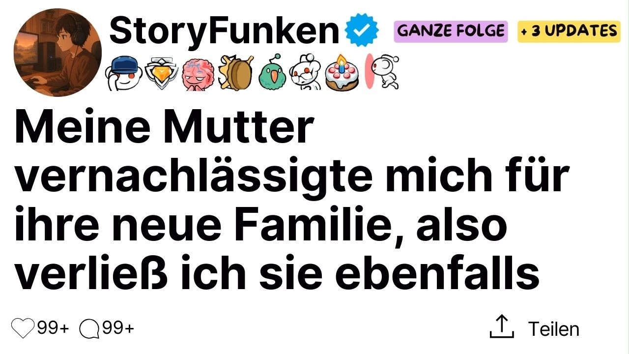 Meine Mutter vernachlässigte mich für ihre neue Familie, also verließ ich sie ebenfalls