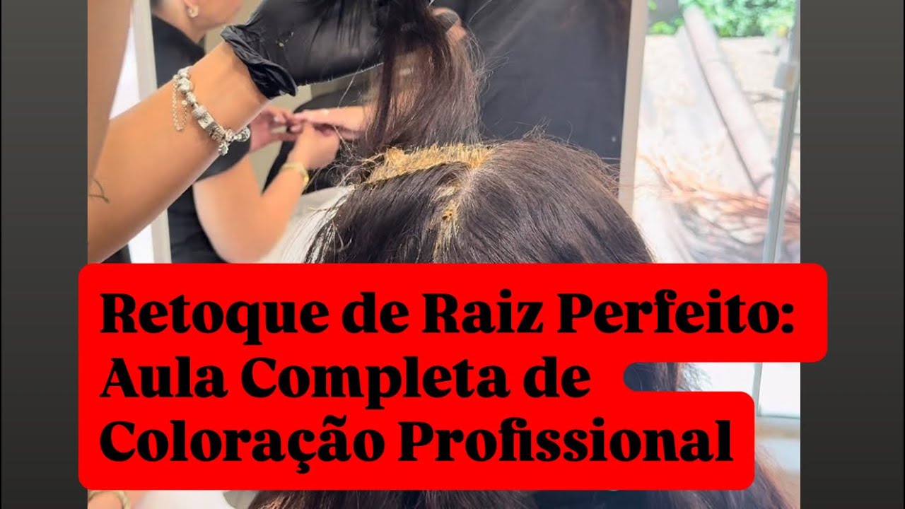 Retoque de Raiz Perfeito: Aula Completa de Coloração Profissional