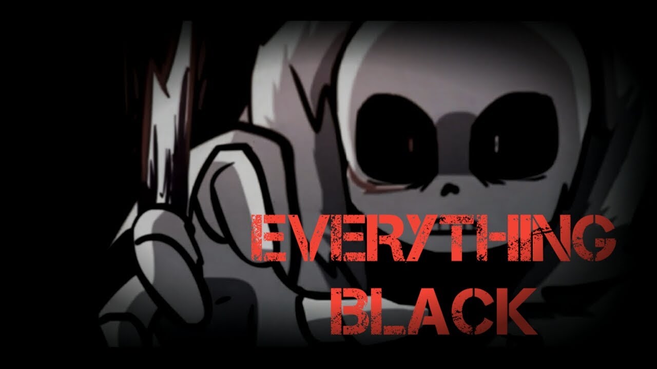 Everything Black AMV Underverse