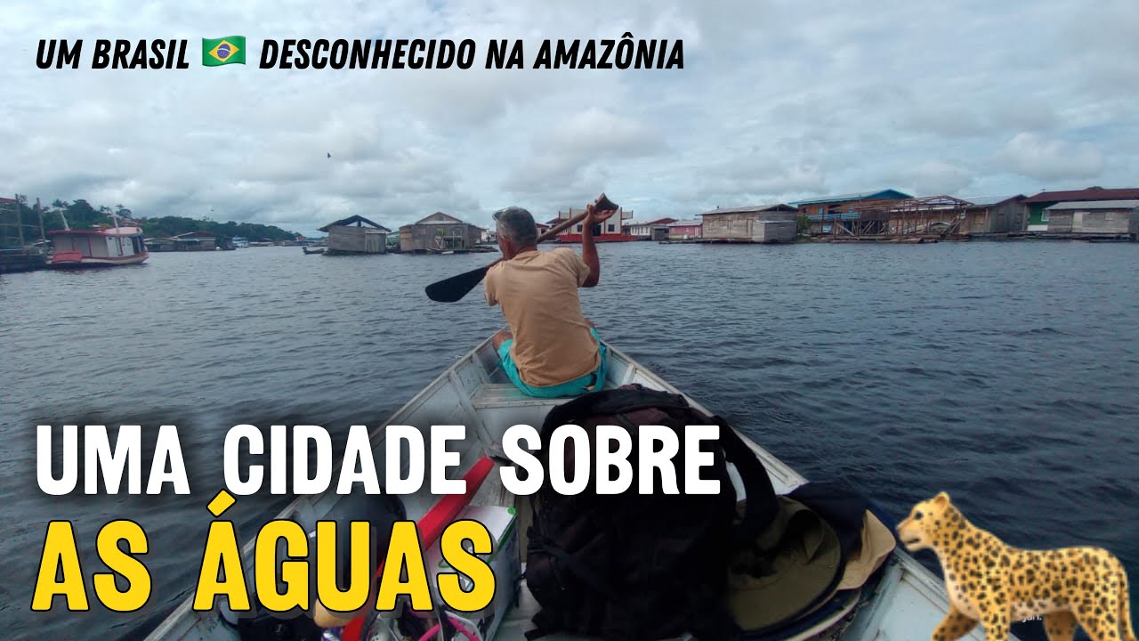 TAPAUÁ - A CIDADE QUE VIVE SOBRE AS ÁGUAS | Interior do  Amazonas / Amazônia Brasil 🇧🇷 