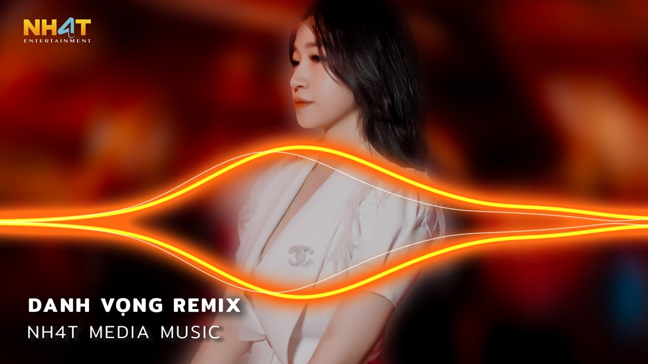 Danh Vọng Remix - Trách Duyên Trách Phận Remix - Giờ Người Phương Xa Nơi Ấy Có Vui Không Người Remix
