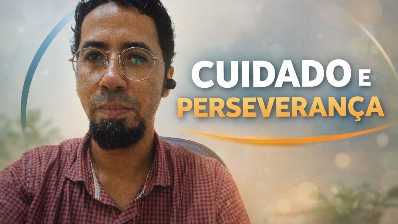 Cuidado e perseverança na obra missionária