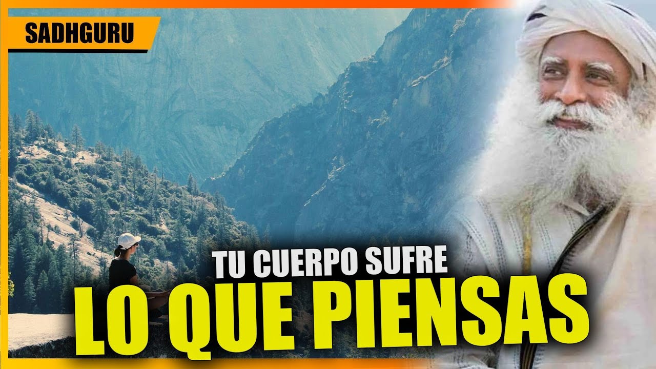 Una mente confusa puede enfermar tu cuerpo , Enseñanzas de Sadhguru en Español