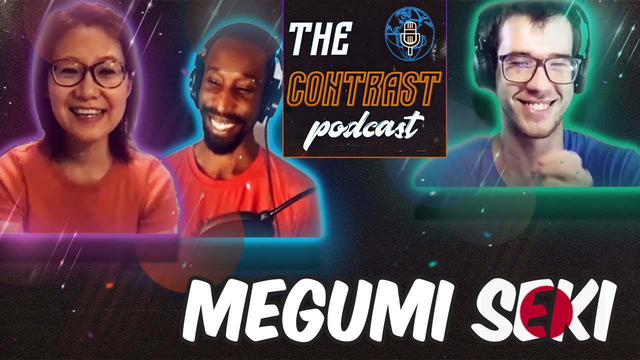 #9 Megumi Seki: Sweet like An-Pan | The Contrast Podcast with Tarik Johnson and Fedor Gorkavyy