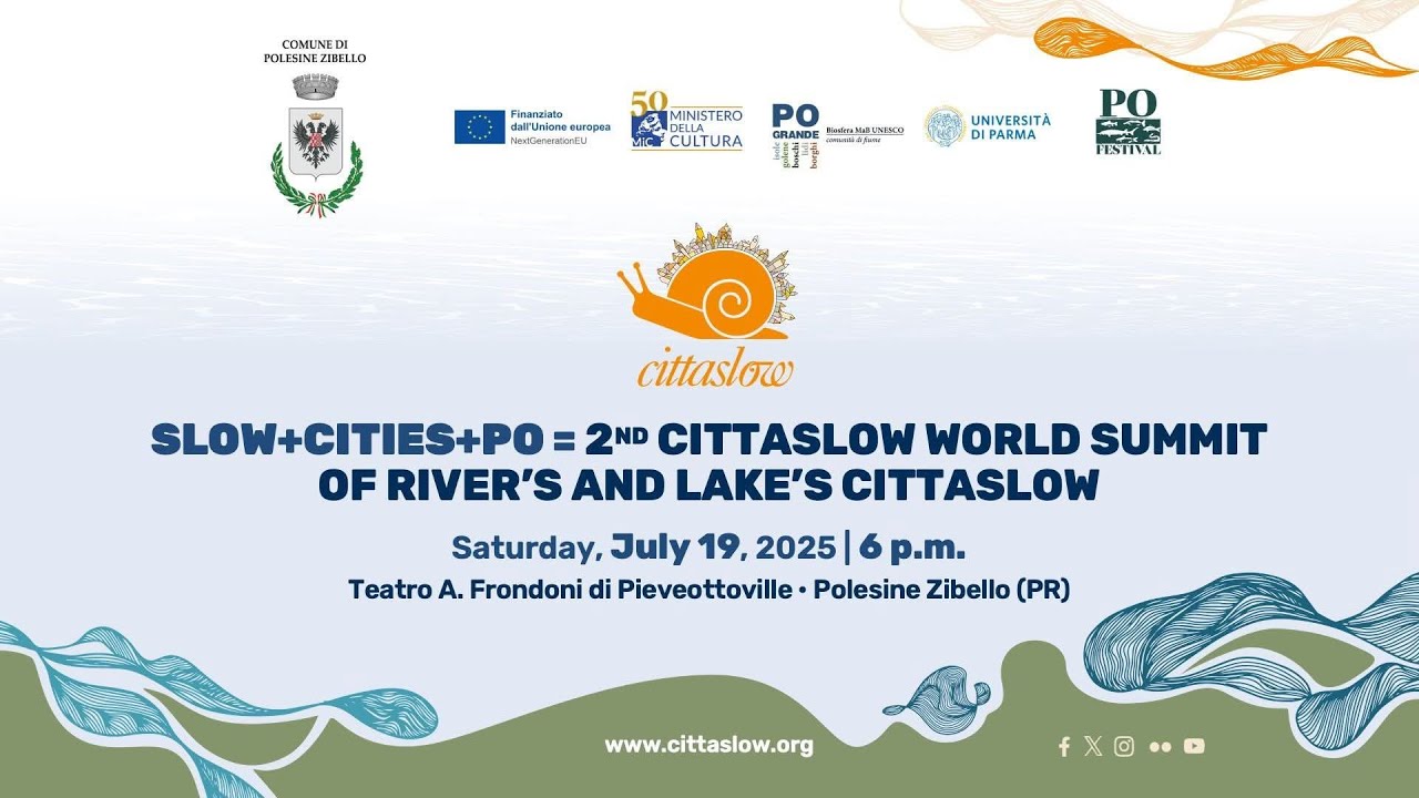 SLOW+CITIES+PO= 2nd CITTASLOW WORLD SUMMIT OF RIVER'S AND LAKE'S CITTASLOW