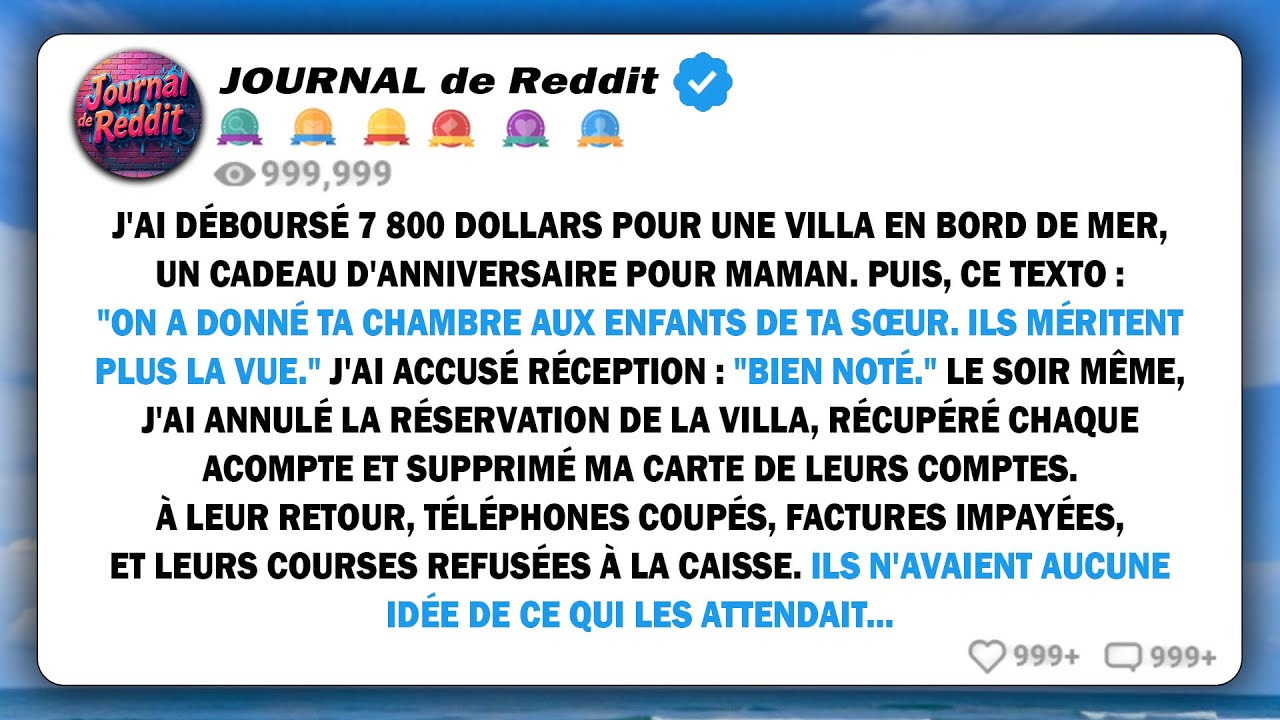 J'ai payé 7 800 dollars pour une villa en bord de mer pour l'anniversaire de maman - puis j'ai...