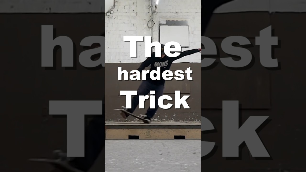 The hardest skateboard trick