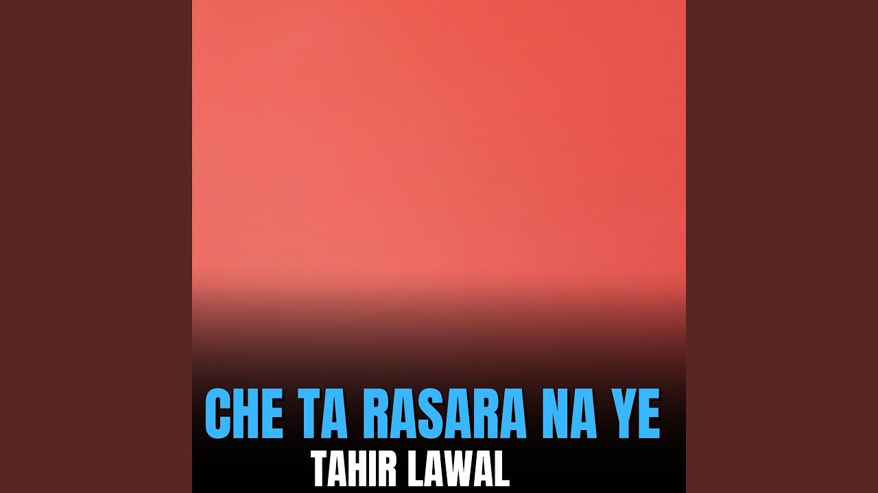 Che Ta Rasara Na Ye