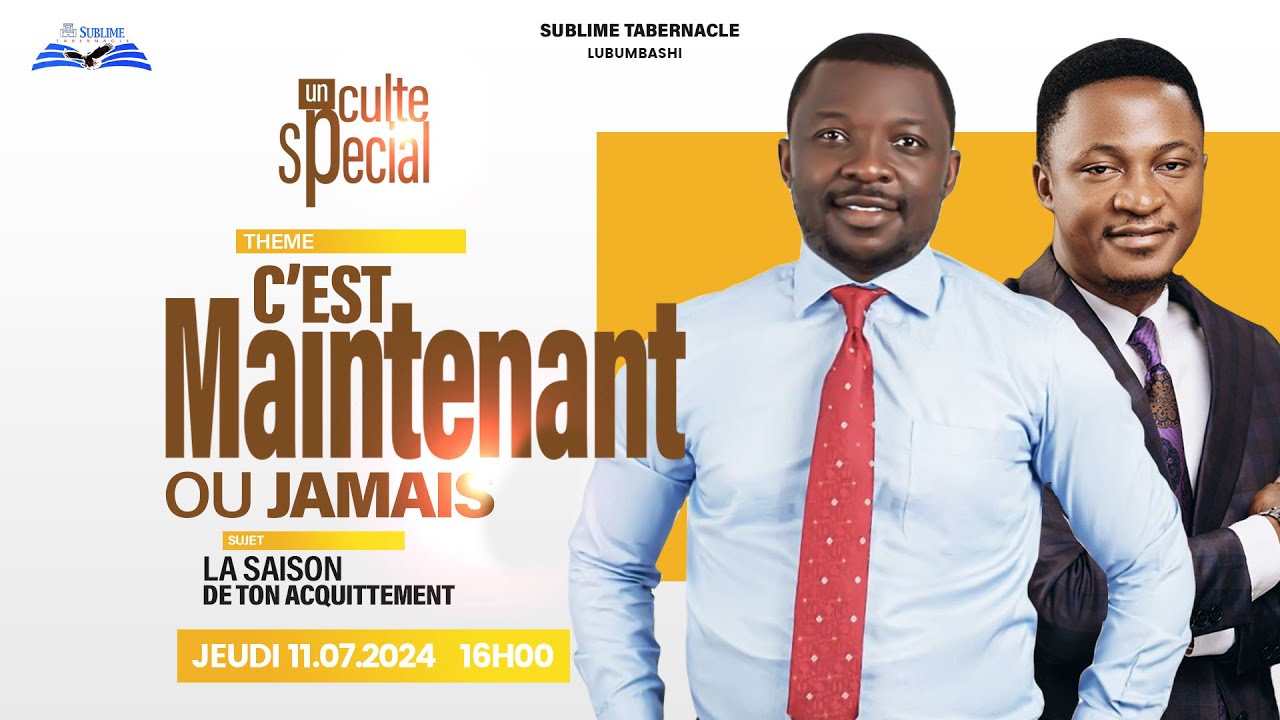 C'EST MAINTENANT OU JAMAIS | PAST NEVILLE KANONO | JEUDI 11.07.2024