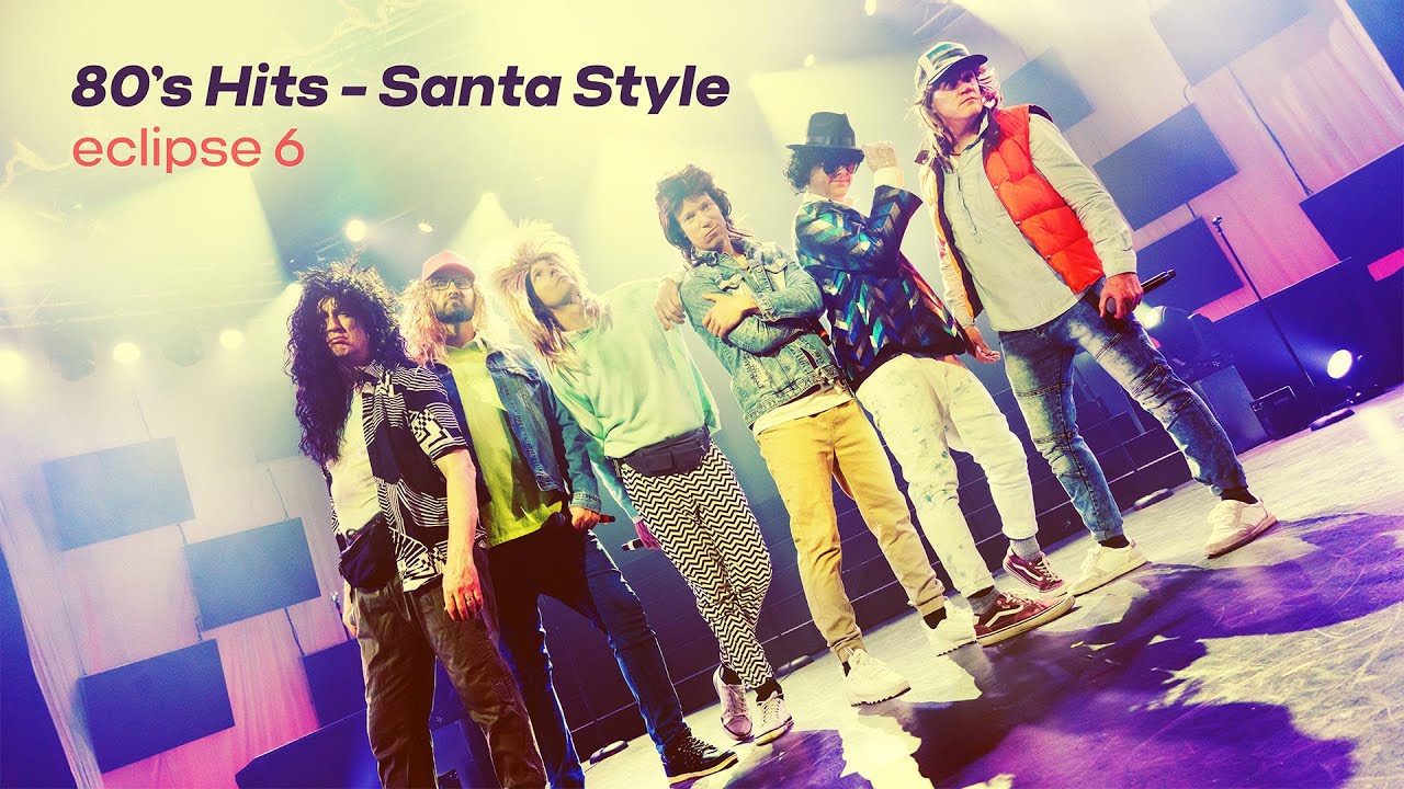 80's Hits (Santa Style)  - Eclipse 6 - Official Video - A cappella