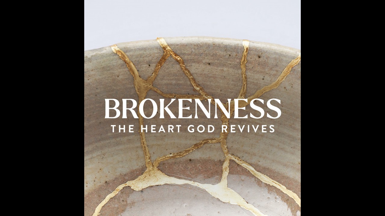 Brokenness: The Heart God Revives, Ep. 3