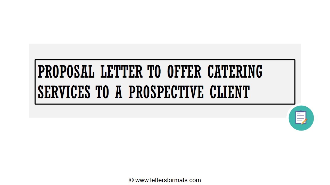 How to Write a Proposal Letter to Offer your Catering Services