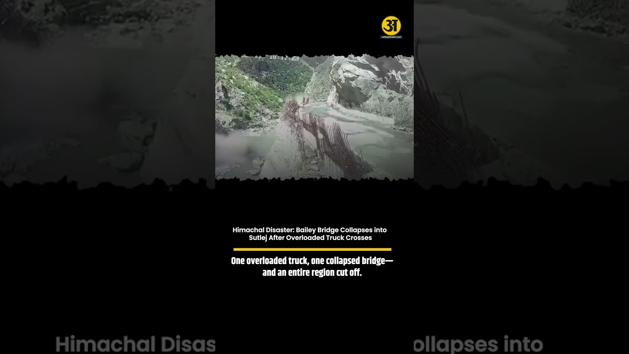 Himachal Disaster: Bailey Bridge Collapses into Sutlej After Overloaded Truck Crosses.